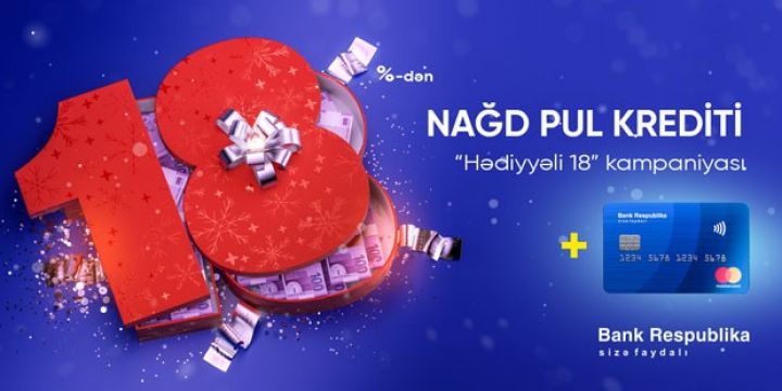 Bank Respublika istehlak kreditlərinin faiz dərəcəsini 18%-ə endirdi