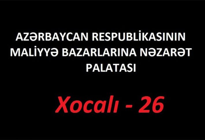 Maliyyə Bazarlarına Nəzarət Palatasında Xocalı faciəsi anılıb