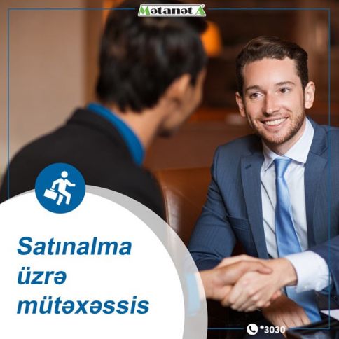“Mətanət A” şirkəti Satınalma mütəxəssisi vakansiyanı elan edir
