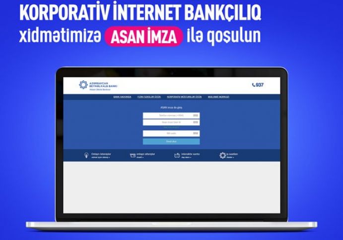 İnternet Bankçılıq xidmətinə ASAN İmza ilə qoşulmaq imkanı