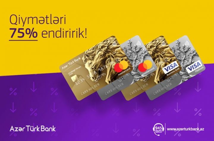 Kartlar 75 faiz, kredit 3 faizədək endirimlə!