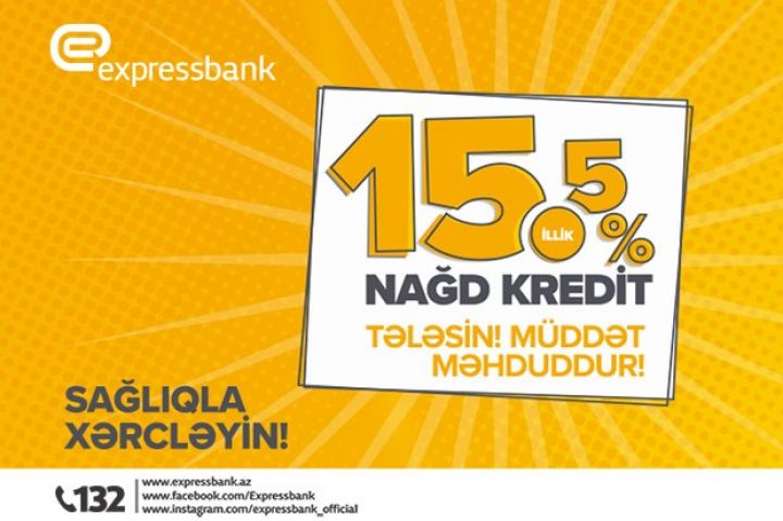İllik 15,5% ilə nağd pul krediti