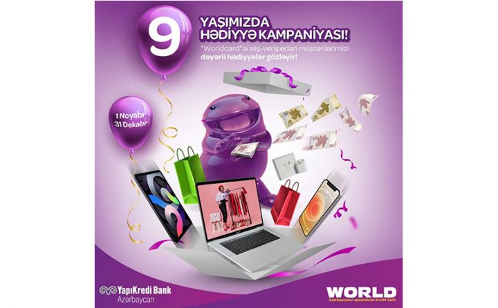 “Worldcard”la  9 yaşımızda 9 hədiyyə kampaniyası!