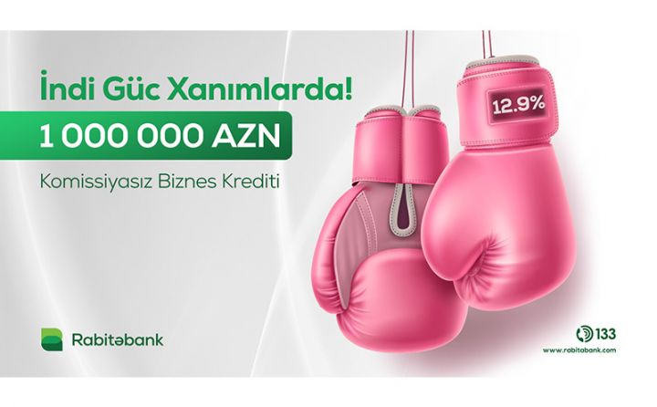 Rabitəbankdan xanım sahibkarlar üçün sürpriz