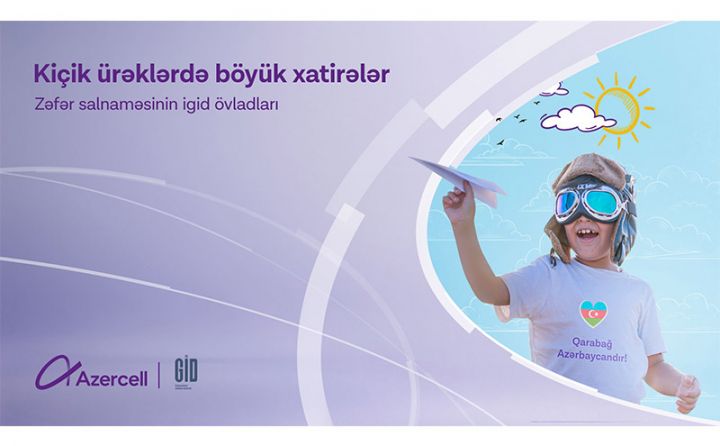 “Kiçik Ürəklərdə Böyük Xatirələr” yaddaşlarda həkk olunacaq