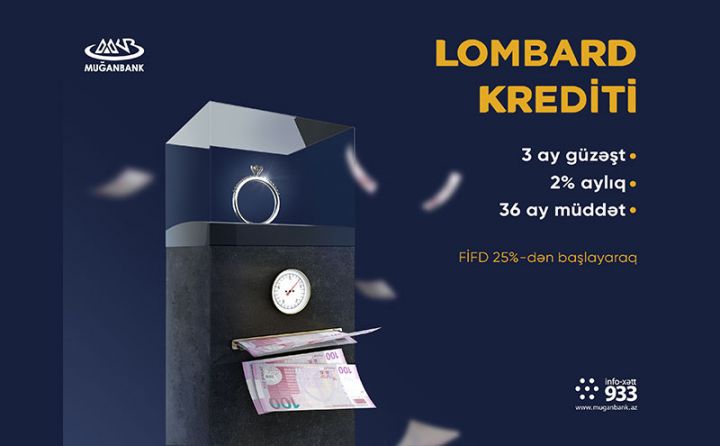 "Muğanbank"dan daha sərfəli "Lombard" krediti