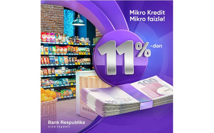 Bank Respublika mikro kredit faizlərini 11%-ə endirdi!