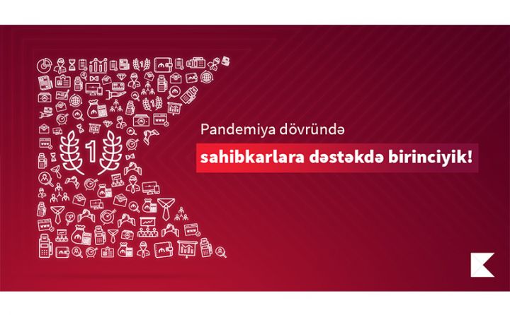 Kapital Bank pandemiya dövründə sahibkarlara dəstək göstərməsi üzrə liderdir!