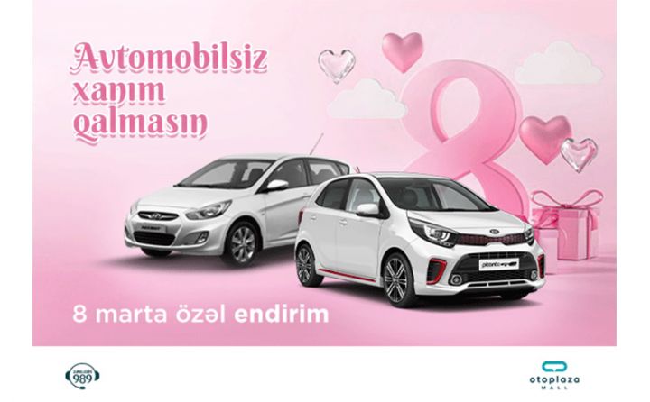 “Avtomobilsiz Xanım Qalmasın” şüarı altında endirimlər və güzəştlərə start verildi!