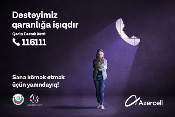 Azercell-in əsas tərəfdaşlığı ilə “Qadın Dəstək Xətti” xidməti yaradılıb