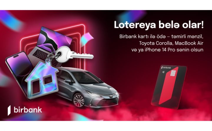 10 manat xərcləməklə ev, avtomobil və ya digər qiymətli hədiyyələr qazanın!