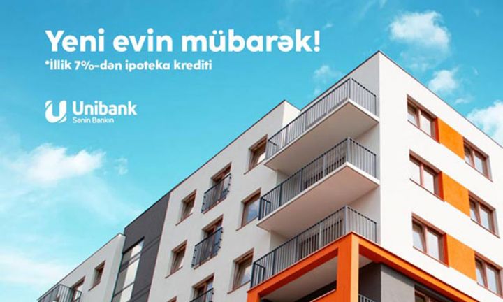 "Unibank" ipoteka faiz dərəcəsini aşağı salıb