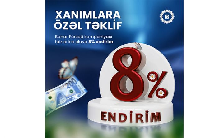 Naxçıvanbank-dan xanımlara ÖZƏL ENDİRİM