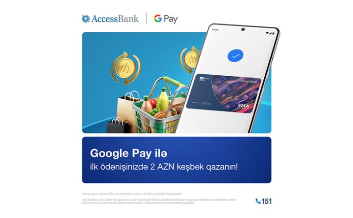 AccessBank-dan Google Pay istifadəçilərinə keşbek kampaniyası