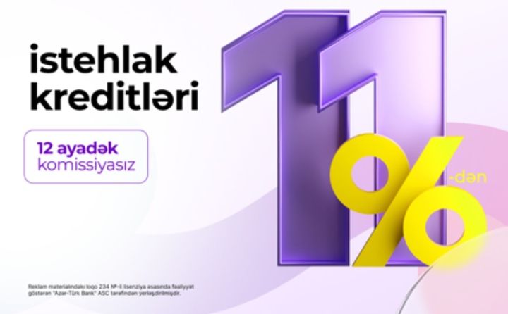 Azər Türk Bankdan istehlak kreditləri üzrə yeni kampaniya