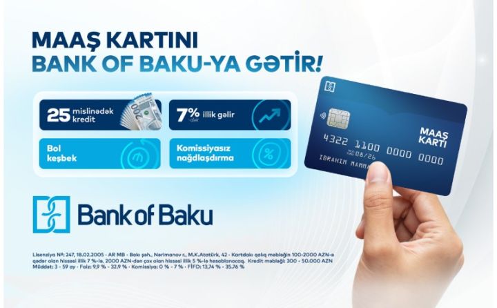 Maaş kartını Bank of Baku-ya gətir, üstünlüklər əldə et