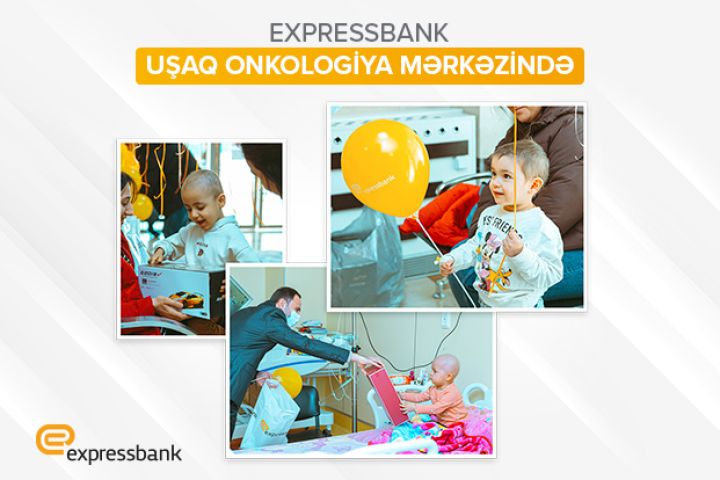 Expressbank Uşaq Onkologiya Mərkəzini ziyarət edib