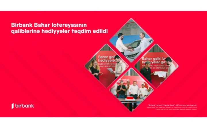 Birbank Bahar lotereyasının qaliblərinə hədiyyələr təqdim olundu