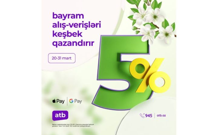 Azər Türk Bankdan müştərilərinə bayram günlərində 5% cashback