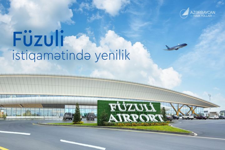 Bakıdan Füzuliyə xüsusi icazə almadan uçuş mümkün olacaq