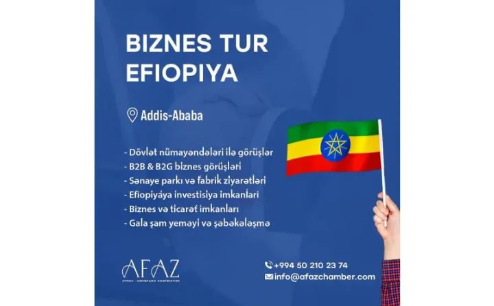 Azərbaycan sahibkarları Efiopiyaya biznes missiyaya hazırlaşır