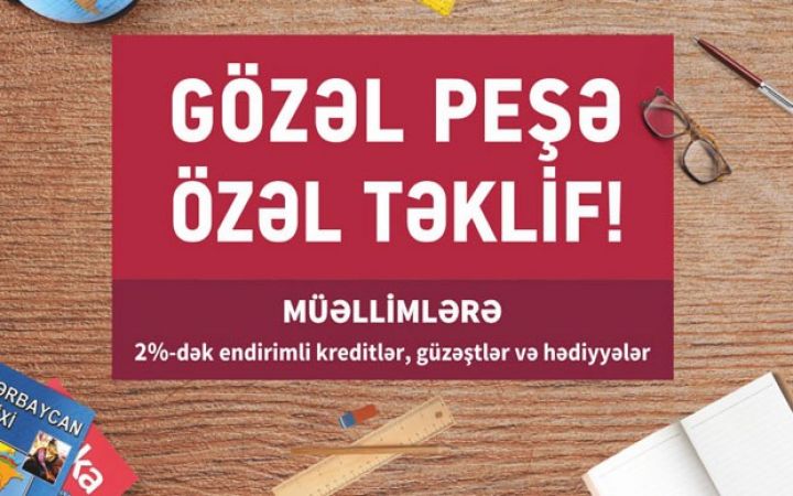 Müəllimlərə 2%-dək endirimlə kredit