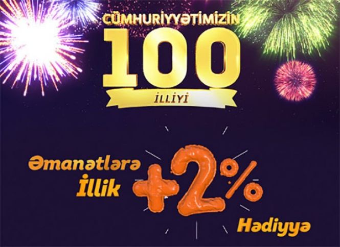 Mayın 31-dək Unibankda depozit aç, əlavə 2% hədiyyə qazan!