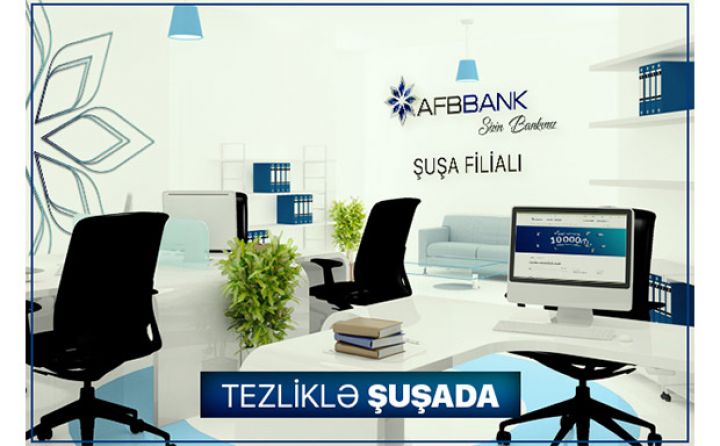 “AFB Bank” Şuşada filial açmağa qərar verdi