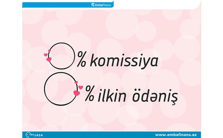 Embafinans ilə baharın ilk sərfəli kreditini qarşılayın!