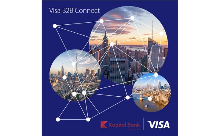 Kapital Bank və Visa Azərbaycanda Visa B2B Connect ödəmə şəbəkəsini təqdim edir