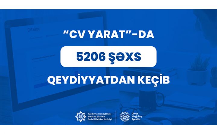 CV yarat platformasında artıq 5206 vətəndaş qeydiyyatdan keçib