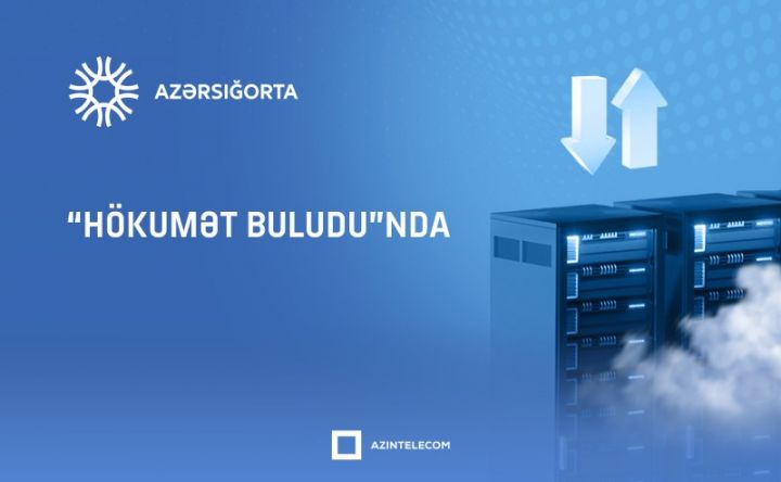 “Azərsığorta” informasiya sistemlərini qismən “Hökumət buludu”na köçürüb