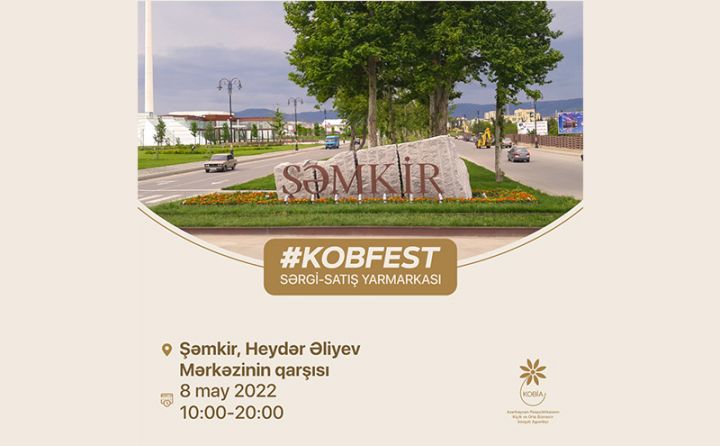 Şəmkirdə KOB Fest sərgi-satış yarmarkası təşkil olunacaq