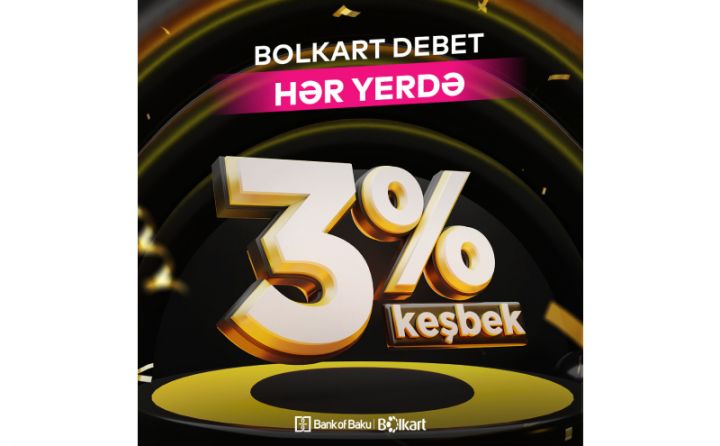 Bolkart debet kartlarının şərtləri yeniləndi: HƏR YERDƏ 3% KEŞBEK!