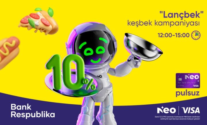 Bank Respublika Neokart VİSA sahibləri üçün “Lançbek” kampaniyasına start verdi