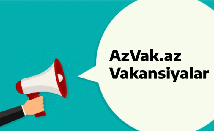 AzVak-da yeni vakansiyalar
