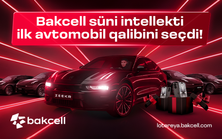 Bakcell süni intellekti ilk avtomobil qalibini seçdi!